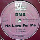 DMX : NO LOVE FOR ME