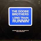 DOOBIE BROTHERS : LONG TRAIN RUNNIN'  (REMIX)