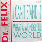 DR. FELIX : WHAT A WONDERFUL WORLD