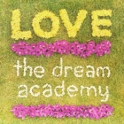 DREAM ACADEMY : LOVE
