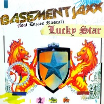 BASEMENT JAXX  ft. DIZZEE RASCAL : LUCKY STAR