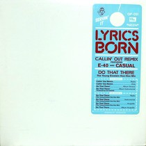 LYRICS BORN  ft. E-40 AND CASUAL : CALLIN' OUT REMIX  / DO THAT THERE