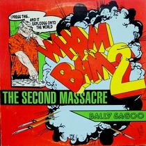 BALLY SAGOO : WHAM BAM 2 (THE SECOND MASSACRE)