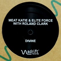 MEAT KATIE & ELITE FORCE  WITH ROLAND CLARK : DIVINE