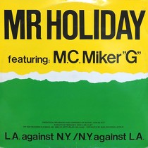 MR HOLIDAY  ft. M.C. MIKER G : L.A. AGAINST N.Y.