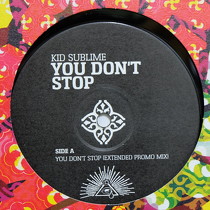 KID SUBLIME : YOU DON'T STOP