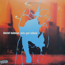 DAVID HOLMES : LETS GET KILLED