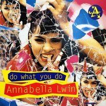 ANNABELLA LWIN : DO WHAT YOU DO