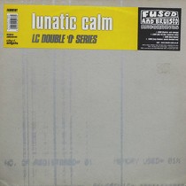 LUNATIC CALM : LC DOUBLE 'O' SERIES