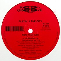 PLAYIN' 4 THE CITY : MORE THAN EVER