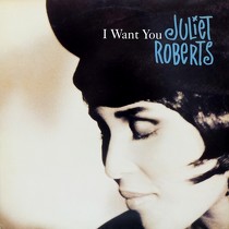JULIET ROBERTS : I WANT YOU  / FORCE OF NATURE