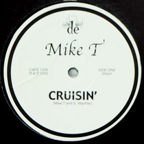MIKE T : CRUISIN'