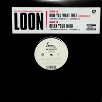 LOON  ft. KELIS : HOW YOU WANT THAT