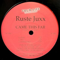 RUSTE JUXX : CAME THIS FAR  / RAW HIP HOP