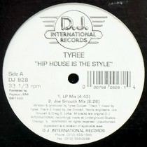 TYREE : HIP HOUSE IS THE STYLE