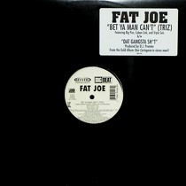 FAT JOE  ft. BIG PUN, CUBAN LINK, AND TRIPLE SEIS : BET YA MAN CAN'T (TRIZ)