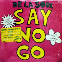 DE LA SOUL : SAY NO GO  (LIMITED EDITION 12" E.P.)