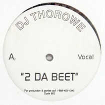 DJ THOROWE : 2 DA BEET