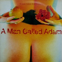 A MAN CALLED ADAM : BREAD, LOVE AND DREAMS