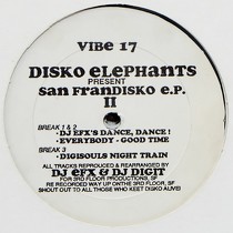 DISKO ELEPHANTS : SAN FRANDISKO E.P.  II