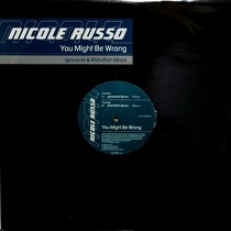 NICOLE RUSSO : YOU MIGHT BE WRONG  (IGNORANTS & RISHI RICH MIXES)