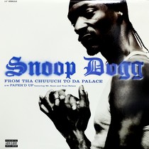 SNOOP DOGG : FROM THA CHUUUCH TO DA PALACE  / PAPE...