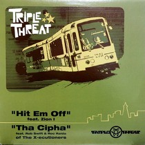 TRIPLE THREAT  ft. ZION I : HIT EM OFF