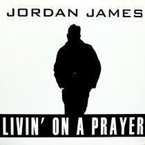 JORDAN JAMES : LIVIN' ON A PRAYER