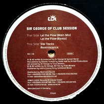 SIR GEORGE OF CLUB SESSION : LET THE FLOW  / STAR TRACKS