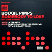 BOOGIE PIMPS : SOMEBODY TO LOVE  (SALTSHAKER REMIX)
