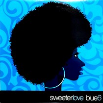 BLUE SIX : SWEETER LOVE