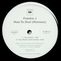 FRANKIE J : HOW TO DEAL  (REMIXES)