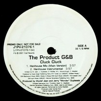 THE PRODUCT G&B : CLUCK CLUCK  (HENHOUSE MIX)