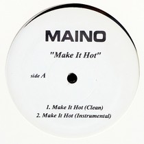 MAINO : MAKE IT HOT