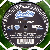 ICE CITY  ft. FREEWAY : LOCK IT DOWN