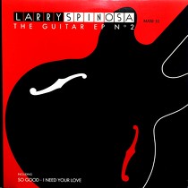 LARRY SPINOSA : THE GUITAR  EP NO.2