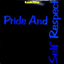 TAKTIX : PRIDE AND SELF RESPECT