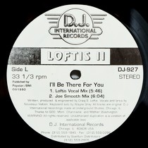 LOFTIS II : I'LL BE THERE FOR YOU
