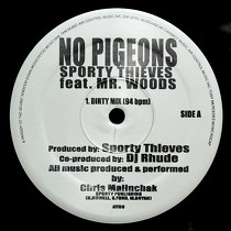 SPORTY THIEVZ  ft. MR. WOODS : NO PIGEONS