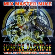 MIX MASTER MIKE : SUPRIZE PACKIDGE  (THE AUTOMATOR REMIX)
