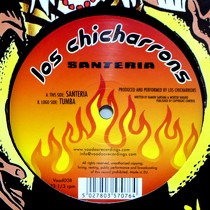 LOS CHICHARRONS : SANTERIA  / TUMBA