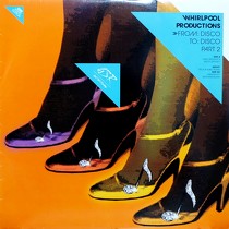 WHIRLPOOL PRODUCTIONS : FROM: DISCO TO: DISCO  PART 2