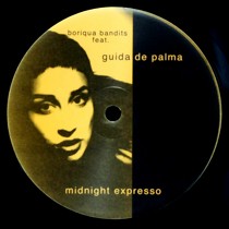 BORIQUA BANDITS  ft. GUIDA DE PALMA : MIDNIGHT EXPRESSO
