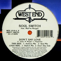 SOUL SWITCH  ft. MELI'SA MORGAN : DON'T SAY LOVE