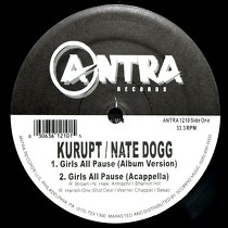 KURUPT  ft. NATE DOGG : GIRLS ALL PAUSE