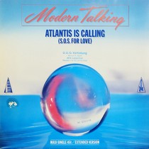 MODERN TALKING : ATLANTIS IS CALLING (S.O.S.FOR LOVE)