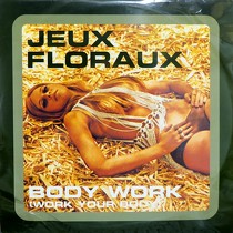 JEUX FLORAUX : BODY WORK (WORK YOUR BODY)
