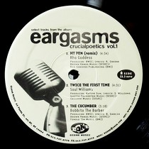 V.A. : SELECT TRACKS FROM THE ALBUM: EARGASMS CRUCIALPOETICS VOL. 1