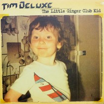 TIM DELUXE : THE LITTLE GINGER CLUB KID