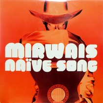 MIRWAIS : NAIVE SONG